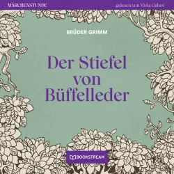 Cover - Brüder Grimm - Märchenstunde - Folge 83 - Der Stiefel von Büffelleder