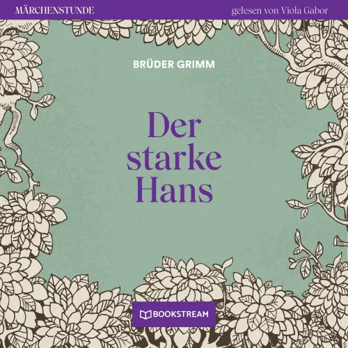 Cover von Brüder Grimm - Märchenstunde - Folge 82 - Der starke Hans