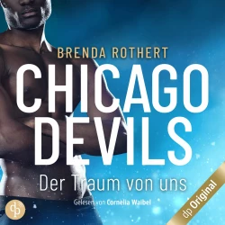 Cover - Brenda Rothert - Chicago Devils - Band 6 - Der Traum von uns