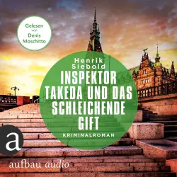 Cover - Henrik Siebold - Inspektor Takeda ermittelt - Band 6 - Inspektor Takeda und das schleichende Gift