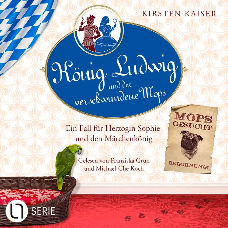 Cover von Kirsten Kaiser - Neuschwanstein-Krimi - Teil 3 - König Ludwig und der verschwundene Mops - Ein Fall für Herzogin Sophie und den Märchenkönig