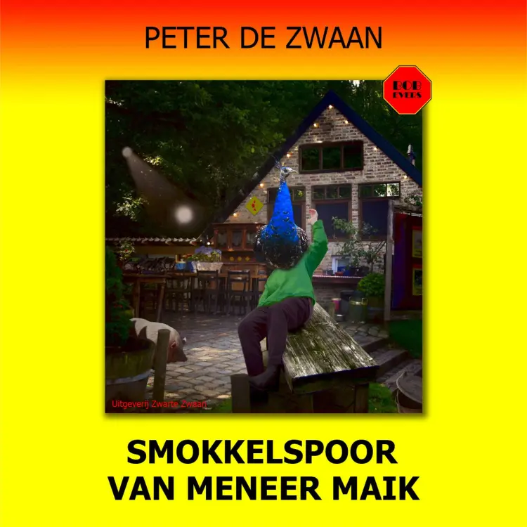 Cover von Peter de Zwaan - Bob Evers - deel 57 - Smokkelspoor van meneer Maik