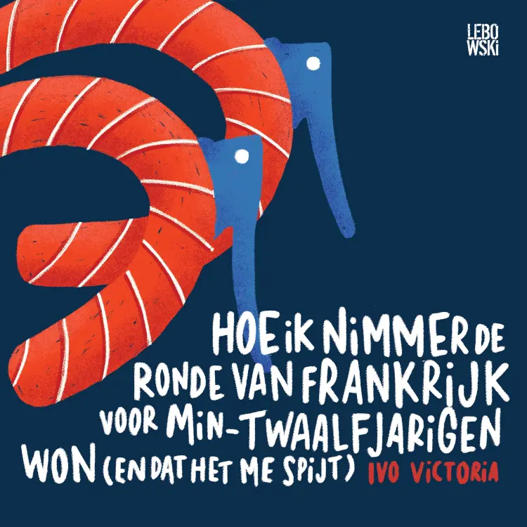 Cover von Ivo Victoria - Hoe ik nimmer de Ronde van Frankrijk voor min - twaalfjarigen won (en dat het me spijt)