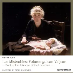 Cover - Victor Hugo - Les Misérables: Volume 5: Jean Valjean - Book 2: The Intestine of the Leviathan