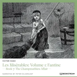Cover - Victor Hugo - Les Misérables: Volume 1: Fantine - Book 7: The Champmathieu Affair