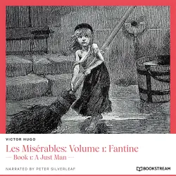 Cover - Victor Hugo - Les Misérables: Volume 1: Fantine - Book 1: A Just Man