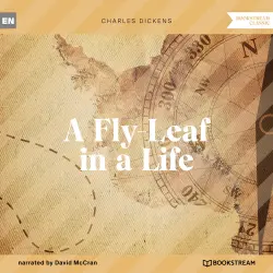 Cover - Charles Dickens - A Fly-Leaf in a Life