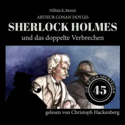 Cover - Sir Arthur Conan Doyle - Die neuen Abenteuer - Folge 45 - Sherlock Holmes und das doppelte Verbrechen