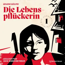 Cover - Regine Kölpin - Die Lebenspflückerin - Band 1 - Die Lebenspflückerin