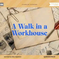 Cover - Charles Dickens - A Walk in a Workhouse