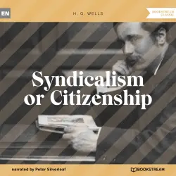 Cover - H. G. Wells - Syndicalism or Citizenship