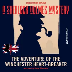 Cover - Sir Arthur Conan Doyle - A Sherlock Holmes Mystery - Episode 1 - The Adventure of the Winchester Heart-Breaker