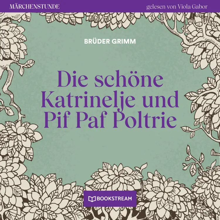 Cover von Brüder Grimm - Märchenstunde - Folge 142 - Die schöne Katrinelje und Pif Paf Poltrie