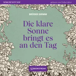 Cover - Brüder Grimm - Märchenstunde - Folge 129 - Die klare Sonne bringt es an den Tag