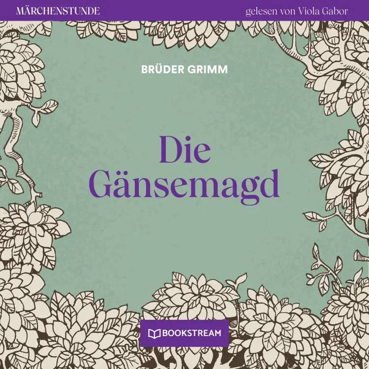 Cover von Brüder Grimm - Märchenstunde - Folge 121 - Die Gänsemagd