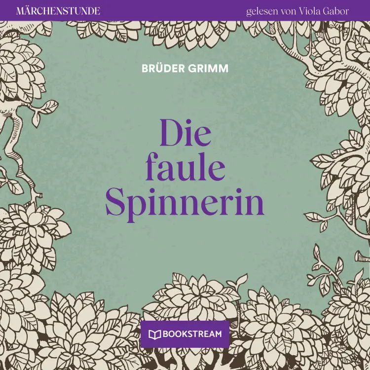 Cover von Brüder Grimm - Märchenstunde - Folge 119 - Die faule Spinnerin
