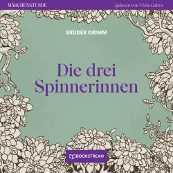 Cover - Brüder Grimm - Märchenstunde - Folge 116 - Die drei Spinnerinnen