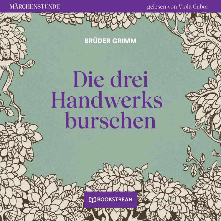Cover von Brüder Grimm - Märchenstunde - Folge 113 - Die drei Handwerksburschen