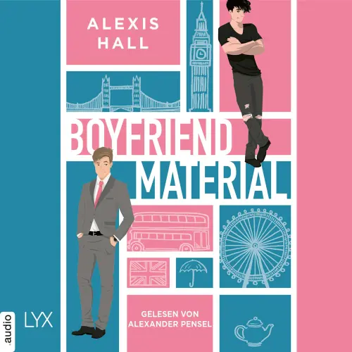 Cover - Alexis Hall - Boyfriend Material - Teil 1 - Boyfriend Material