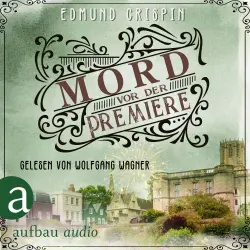 Cover - Edmund Crispin - Professor Gervase Fen ermittelt - Band 1 - Mord vor der Premiere