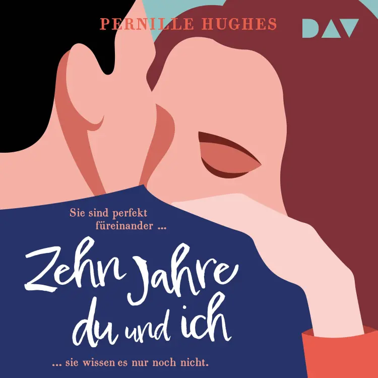 Cover von Pernille Hughes - Zehn Jahre du und ich