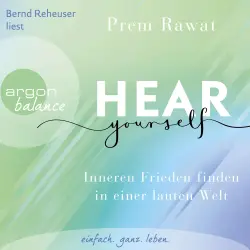 Cover - Prem Rawat - Hear Yourself - Inneren Frieden finden in einer lauten Welt