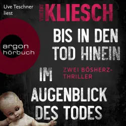 Cover - Vincent Kliesch - Bis in den den Tod hinein & Im Augenblick des Todes - Zwei Fälle für Severin Bösherz