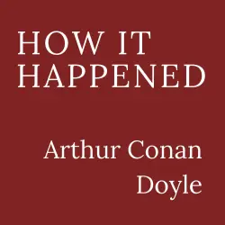 Cover - Arthur Conan Doyle - How It Happened