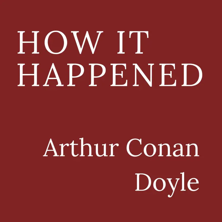 Cover von Arthur Conan Doyle - How It Happened