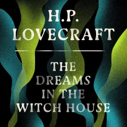 Cover - H. P. Lovecraft - The Dreams in the Witch House