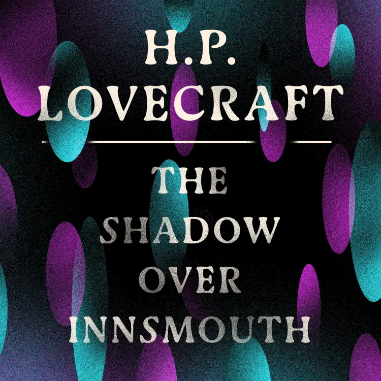 Cover von H. P. Lovecraft - The Shadow Over Innsmouth