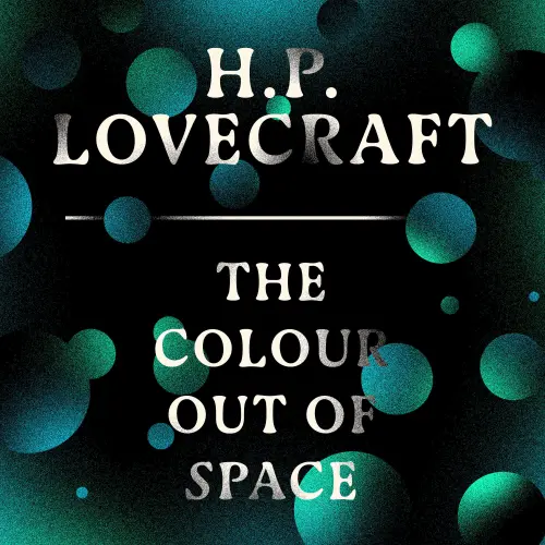 Cover von H. P. Lovecraft - The Colour Out of Space