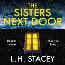 Cover - L. H. Stacey - The Sisters Next Door - A gripping psychological thriller that will keep you hooked