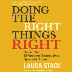 Cover - Laura Stack - Doing the Right Things Right - How the Effective Executive Spends Time