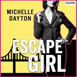 Cover - Michelle Dayton - Escape Girl - Tech-nically Love, Book 3