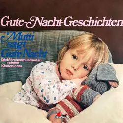 Cover - Gute-Nacht-Geschichten - Mutti sagt Gute Nacht