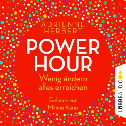 Cover - Adrienne Herbert - Power Hour - Wenig ändern, alles erreichen