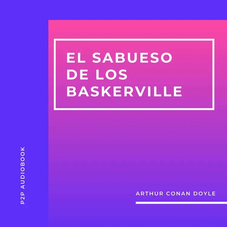 Cover von Arthur Conan Doyle - El Sabueso de los Baskerville