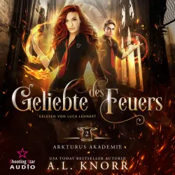 Cover - A. L. Knorr - Arkturus Akademie - Band 2 - Geliebte des Feuers