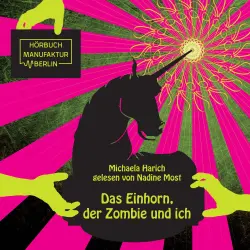 Cover - Michaela Harich - Das Einhorn, der Zombie und ich