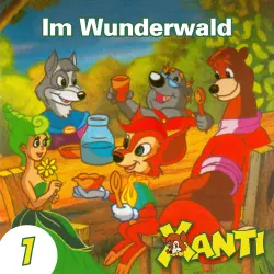 Cover - Xanti - Folge 1 - Im Wunderwald