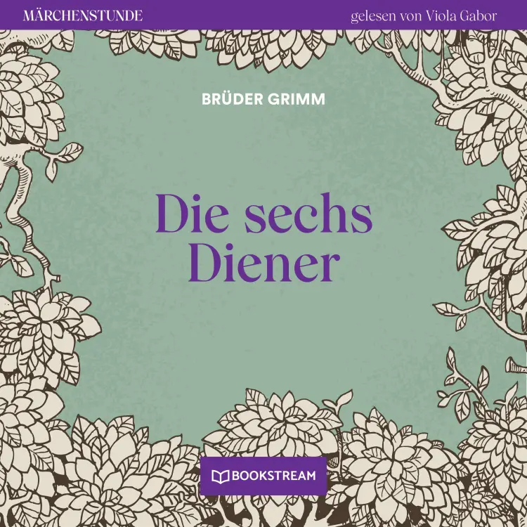 Cover von Brüder Grimm - Märchenstunde - Folge 143 - Die sechs Diener
