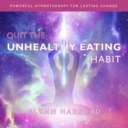Cover - Glenn Harrold - Quit The Unhealthy Eating Habit