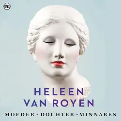 Cover - Heleen van Royen - Moeder, dochter, minnares