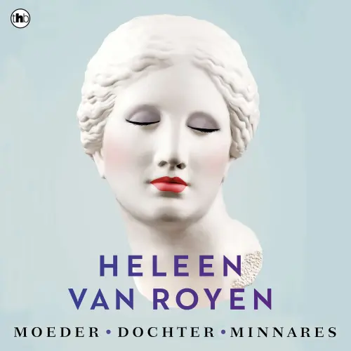 Cover von Heleen van Royen - Moeder, dochter, minnares