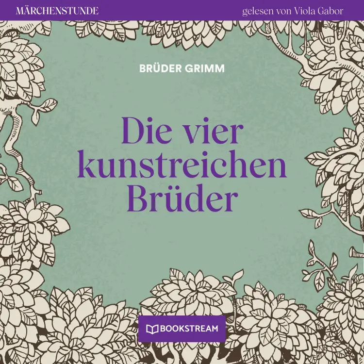 Cover von Brüder Grimm - Märchenstunde - Folge 149 - Die vier kunstreichen Brüder