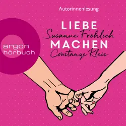 Cover - Susanne Fröhlich - Liebe machen - Das Bestseller-Duo über die Liebe: wie wir sie finden, halten und genießen