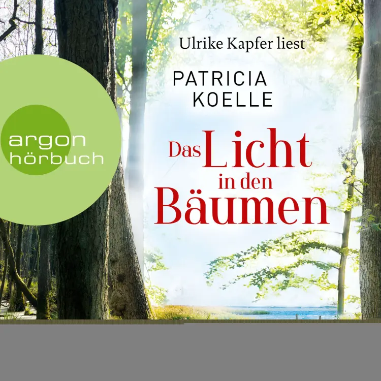 Cover von Patricia Koelle - Sehnsuchtswald-Reihe - Band 1 - Das Licht in den Bäumen