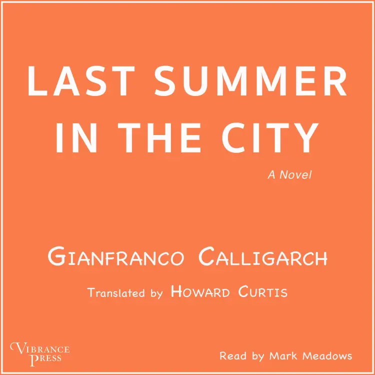 Cover von Gianfranco Calligarich - Last Summer in the City - A Novel