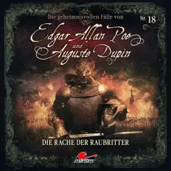 Cover - Edgar Allan Poe & Auguste Dupin - Folge 18 - Die Rache der Raubritter